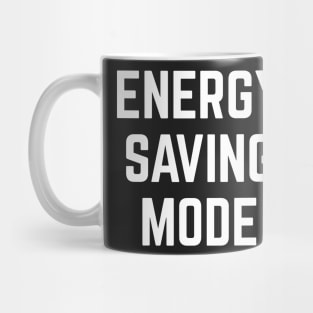 Energy Saving Mode Mug